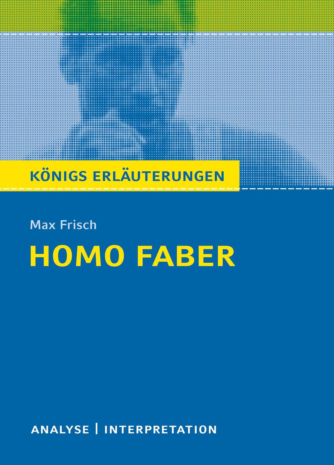 Cover: 9783804419025 | Homo faber. Textanalyse und Interpretation | Max Frisch | Taschenbuch