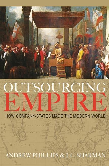 Cover: 9780691203515 | Outsourcing Empire | How Company-States Made the Modern World | Buch