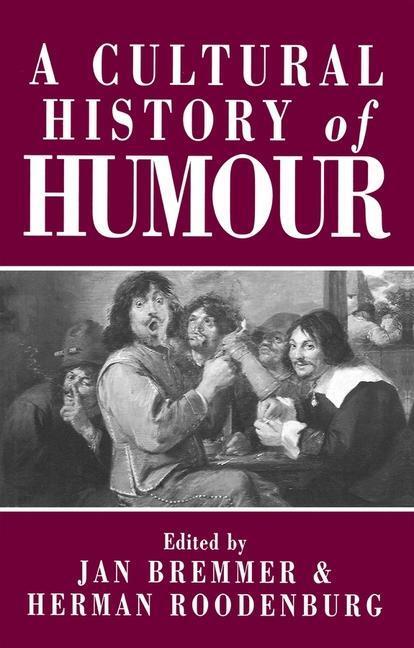 Cover: 9780745618807 | A Cultural History of Humour - From Antiquity to the Present Day