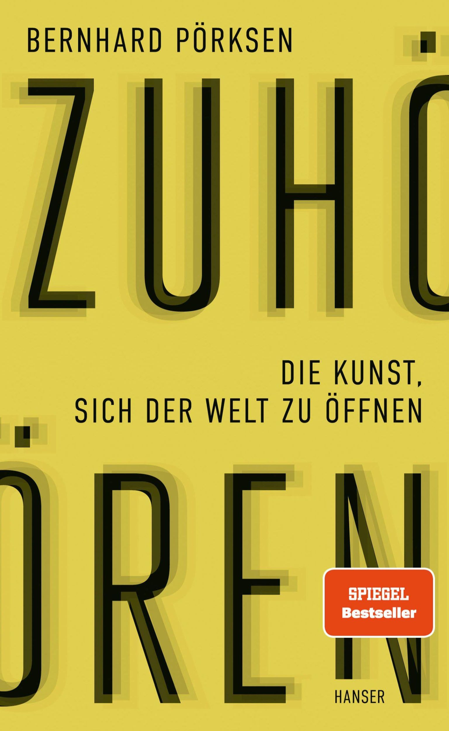 Cover: 9783446281387 | Zuhören | Die Kunst, sich der Welt zu öffnen | Bernhard Pörksen | Buch