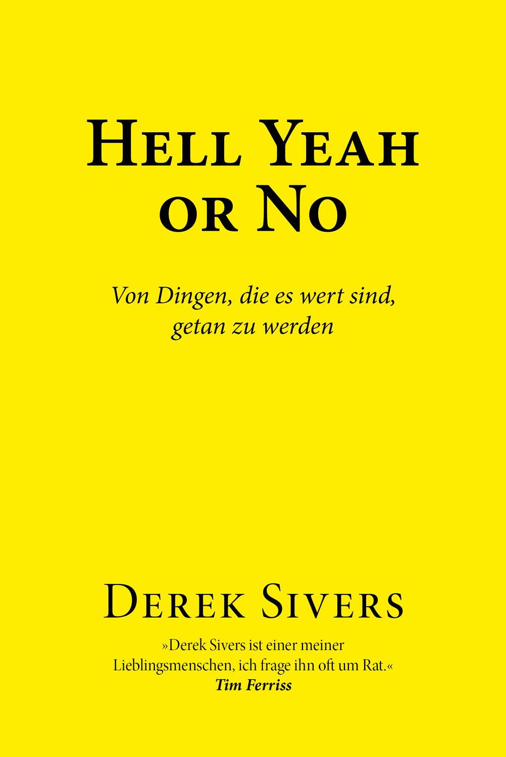 Cover: 9783959726627 | Hell Yeah or No | Von Dingen, die es wert sind, getan zu werden | Buch