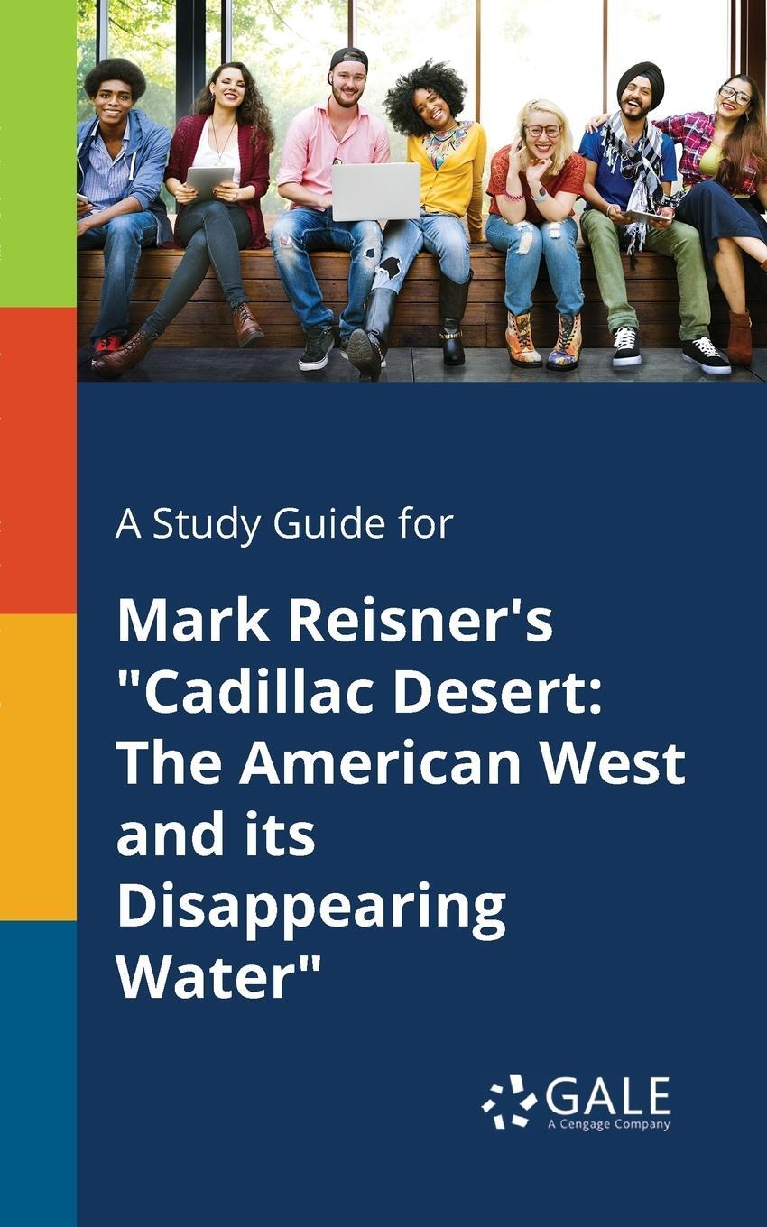 Cover: 9781375377751 | A Study Guide for Mark Reisner's "Cadillac Desert | Gale | Taschenbuch