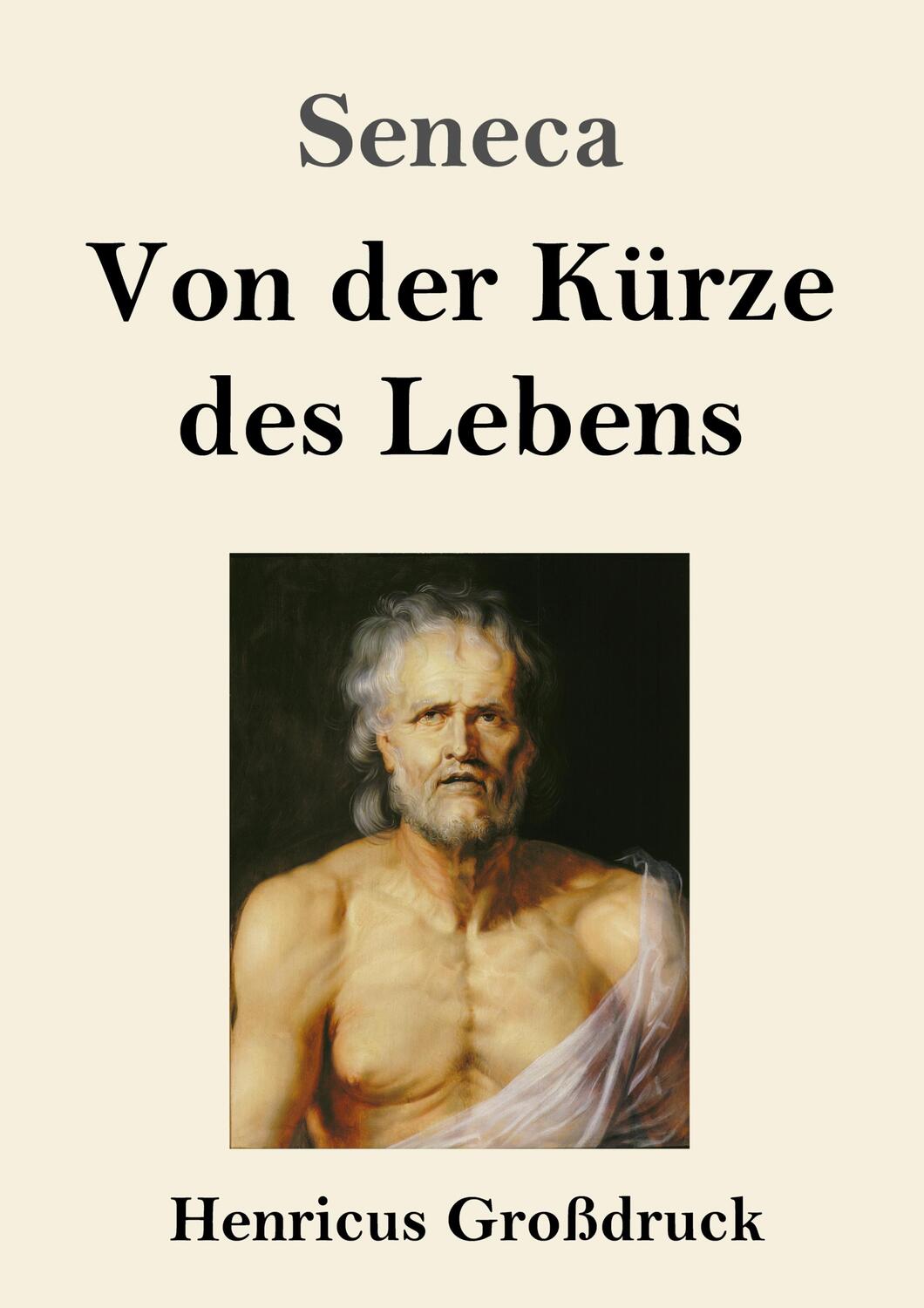Cover: 9783847855941 | Von der Kürze des Lebens (Großdruck) | Seneca | Taschenbuch | 44 S.