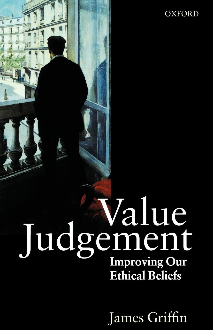 Cover: 9780198752318 | Value Judgement | Improving Our Ethical Beliefs | James Griffin | Buch