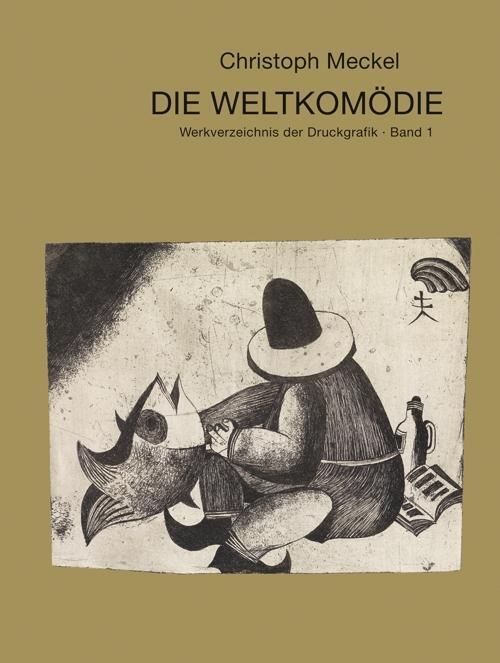 Cover: 9783868330748 | Christoph Meckel - Die Weltkomödie | Buch | 704 S. | Deutsch | 2012