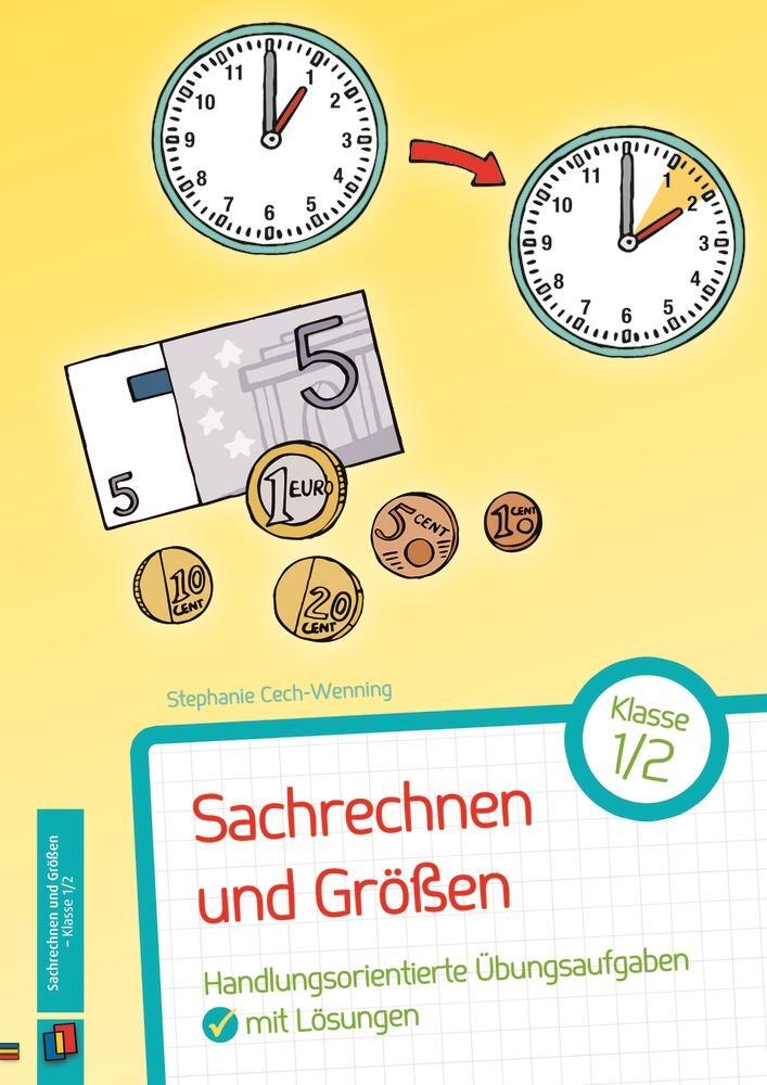 Cover: 9783834630483 | Sachrechnen und Größen - Klasse 1/2 | Stephanie Cech-Wenning | Deutsch
