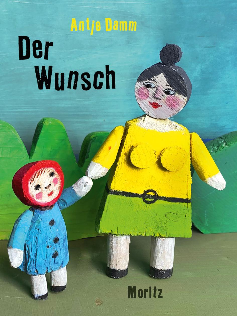 Cover: 9783895654244 | Der Wunsch | Antje Damm | Buch | 22 S. | Deutsch | 2022 | Moritz
