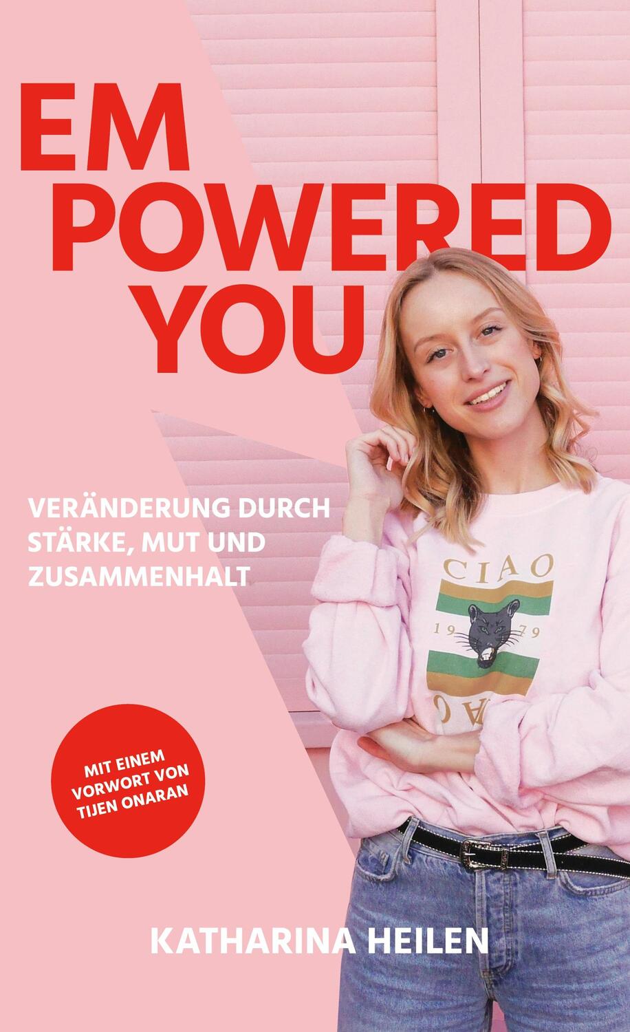 Cover: 9783982191522 | Empowered You | Veränderung durch Stärke, Mut und Zusammenhalt | Buch