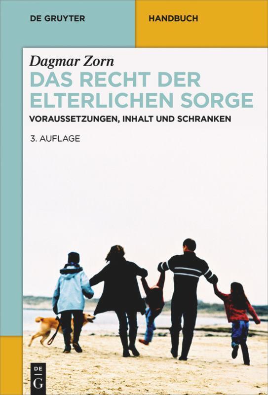 Cover: 9783110371215 | Das Recht der elterlichen Sorge | Dagmar Zorn | Buch | XLVI | Deutsch