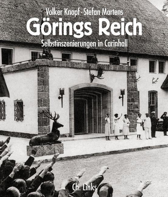 Cover: 9783861533924 | Görings Reich | Selbstinszenierungen in Carinhall | Knopf (u. a.)