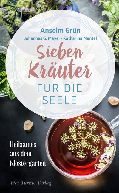 Cover: 9783736503021 | Sieben Kräuter für die Seele | Heilsames aus dem Klostergarten | Buch