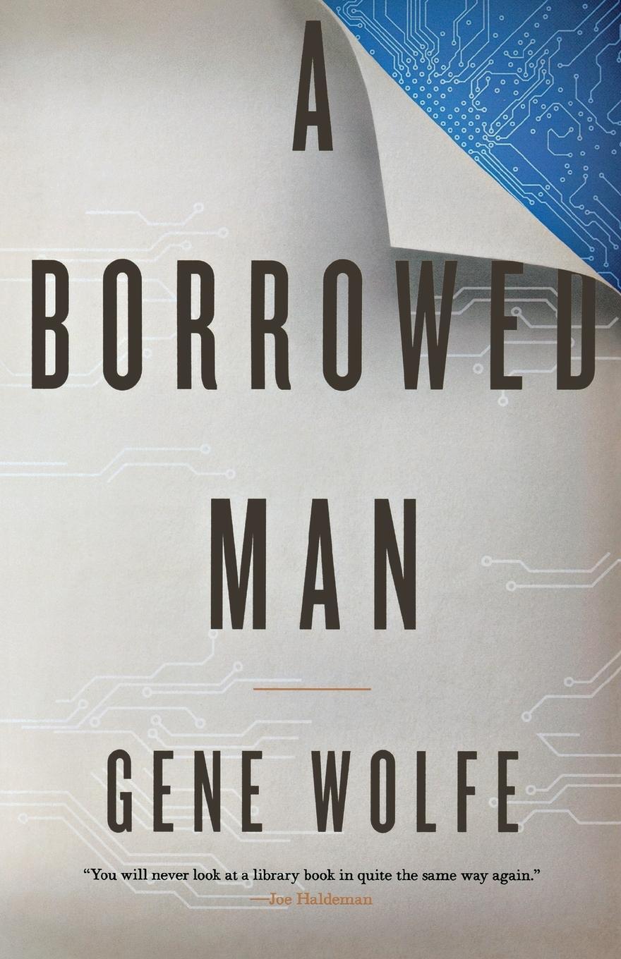Cover: 9780765381156 | Borrowed Man | Gene Wolfe | Taschenbuch | Paperback | Englisch | 2016