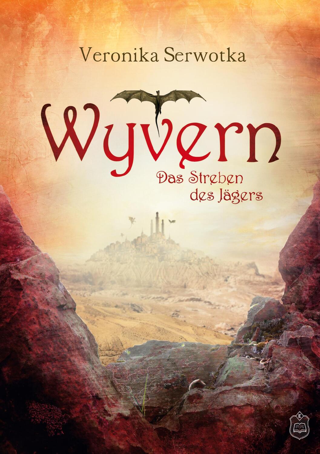 Cover: 9783946172956 | Wyvern | Das Streben des Jägers | Veronika Serwotka | Taschenbuch