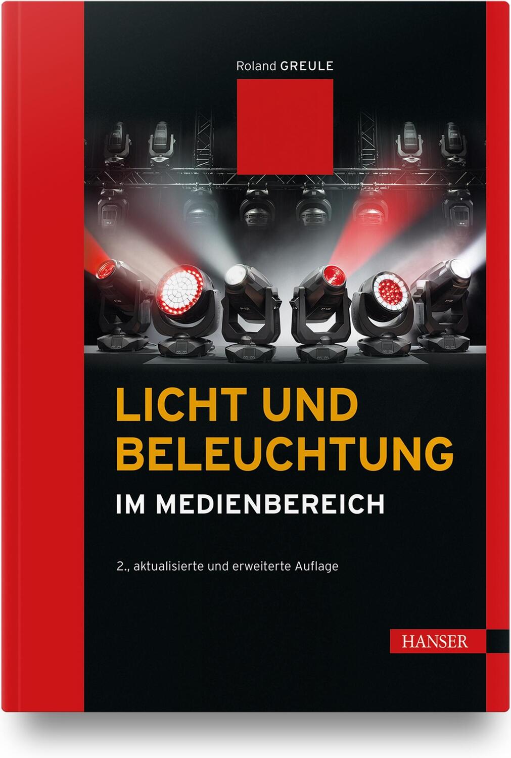 Cover: 9783446468658 | Licht und Beleuchtung im Medienbereich | Roland Greule | Buch | 2021