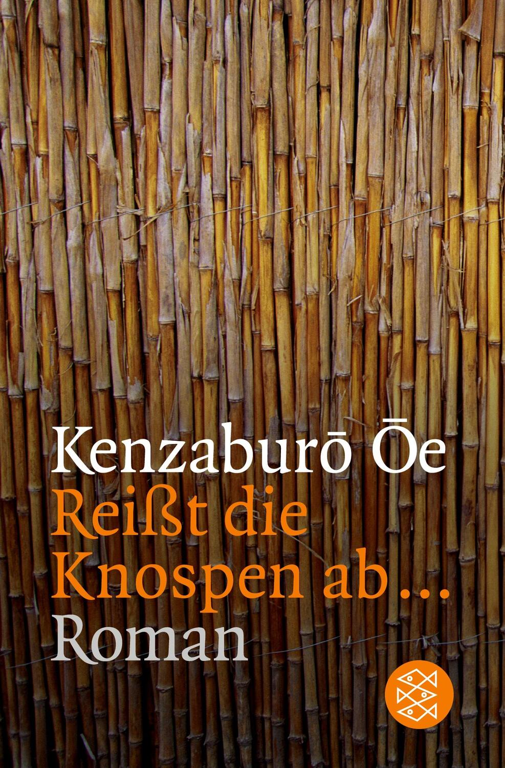 Cover: 9783596144198 | Reisst die Knospen ab... | Roman | Kenzaburô Ôe | Taschenbuch | 222 S.