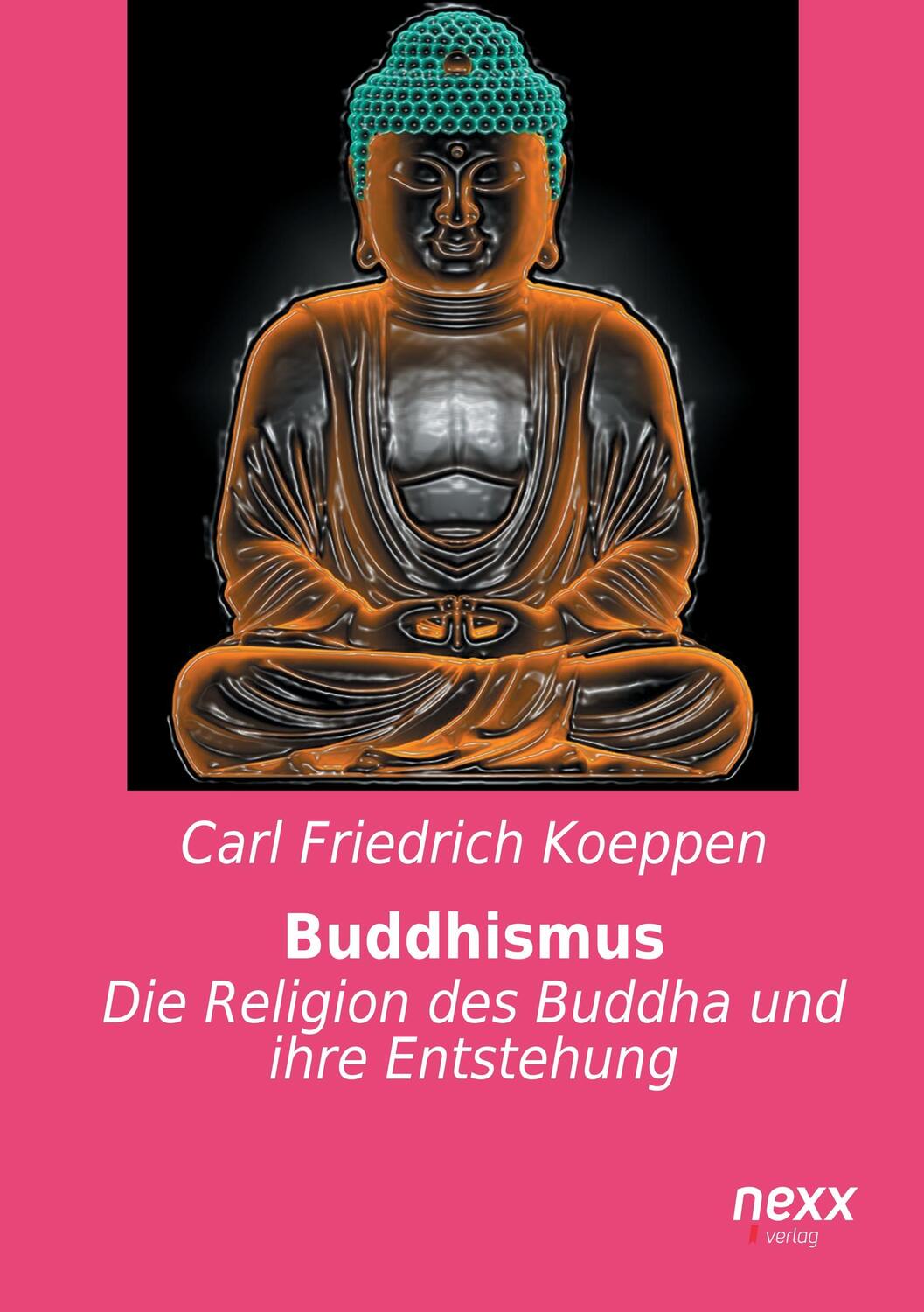 Cover: 9783958700949 | Buddhismus | Die Religion des Buddha und ihre Entstehung | Koeppen