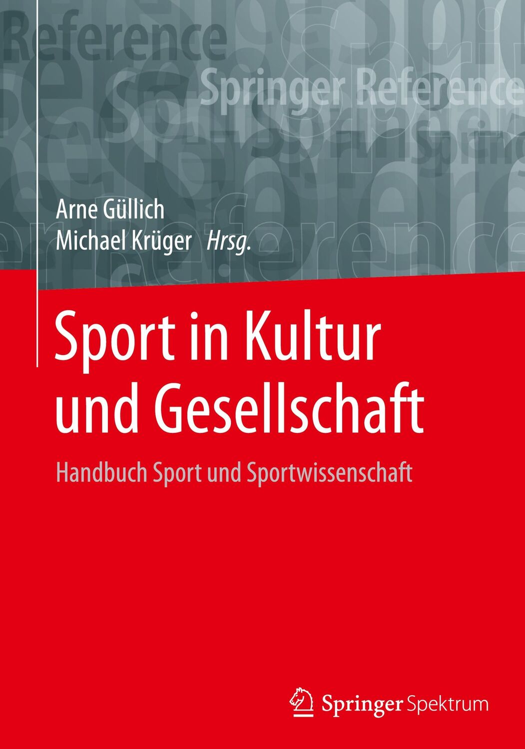 Cover: 9783662534069 | Sport in Kultur und Gesellschaft | Arne Güllich (u. a.) | Buch | XVII