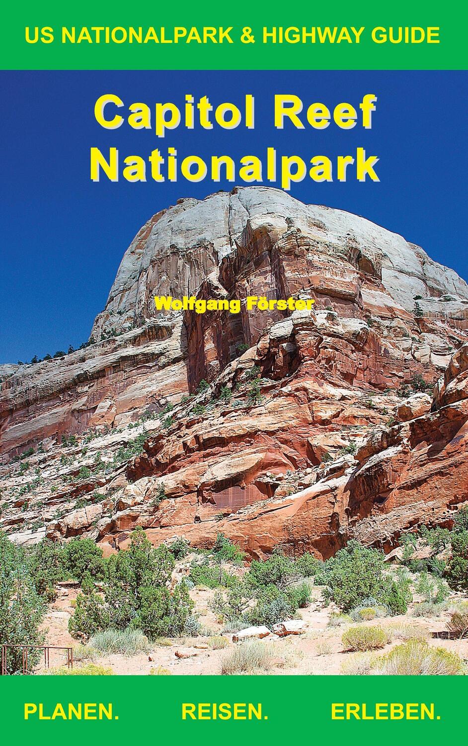 Cover: 9783743160286 | Capitol Reef Nationalpark | Wolfgang Förster | Taschenbuch | Paperback