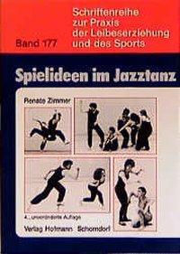 Cover: 9783778097731 | Spielideen im Jazztanz | Renate Zimmer | Taschenbuch | 104 S. | 2000