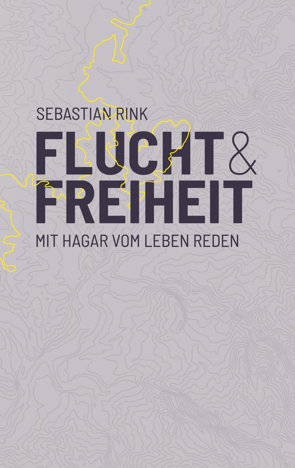 Cover: 9783758313394 | Flucht und Freiheit | Mit Hagar vom Leben reden | Sebastian Rink