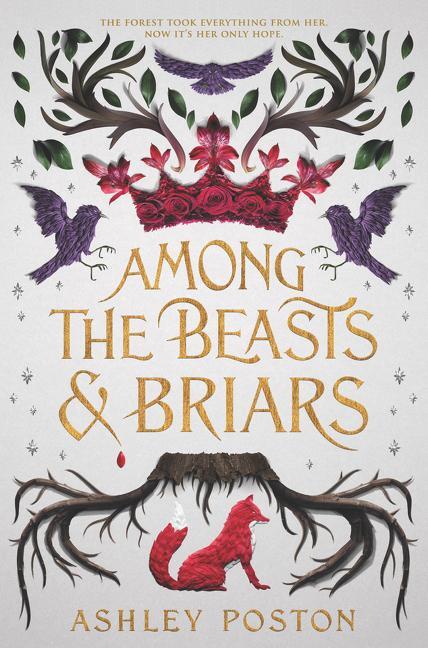 Cover: 9780062847362 | Among the Beasts &amp; Briars | Ashley Poston | Buch | Gebunden | Englisch
