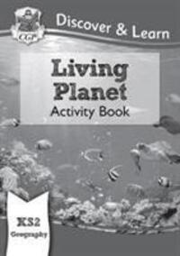 Cover: 9781782949855 | KS2 Discover & Learn: Geography - Living Planet Activity Book | Books