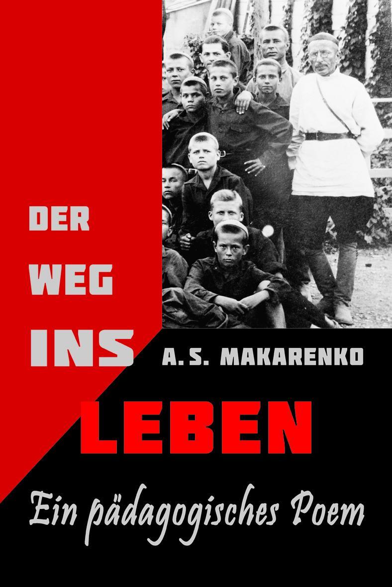 Cover: 9783942876070 | Ein pädagogisches Poem | Der Weg ins Leben | Makarenko | Taschenbuch