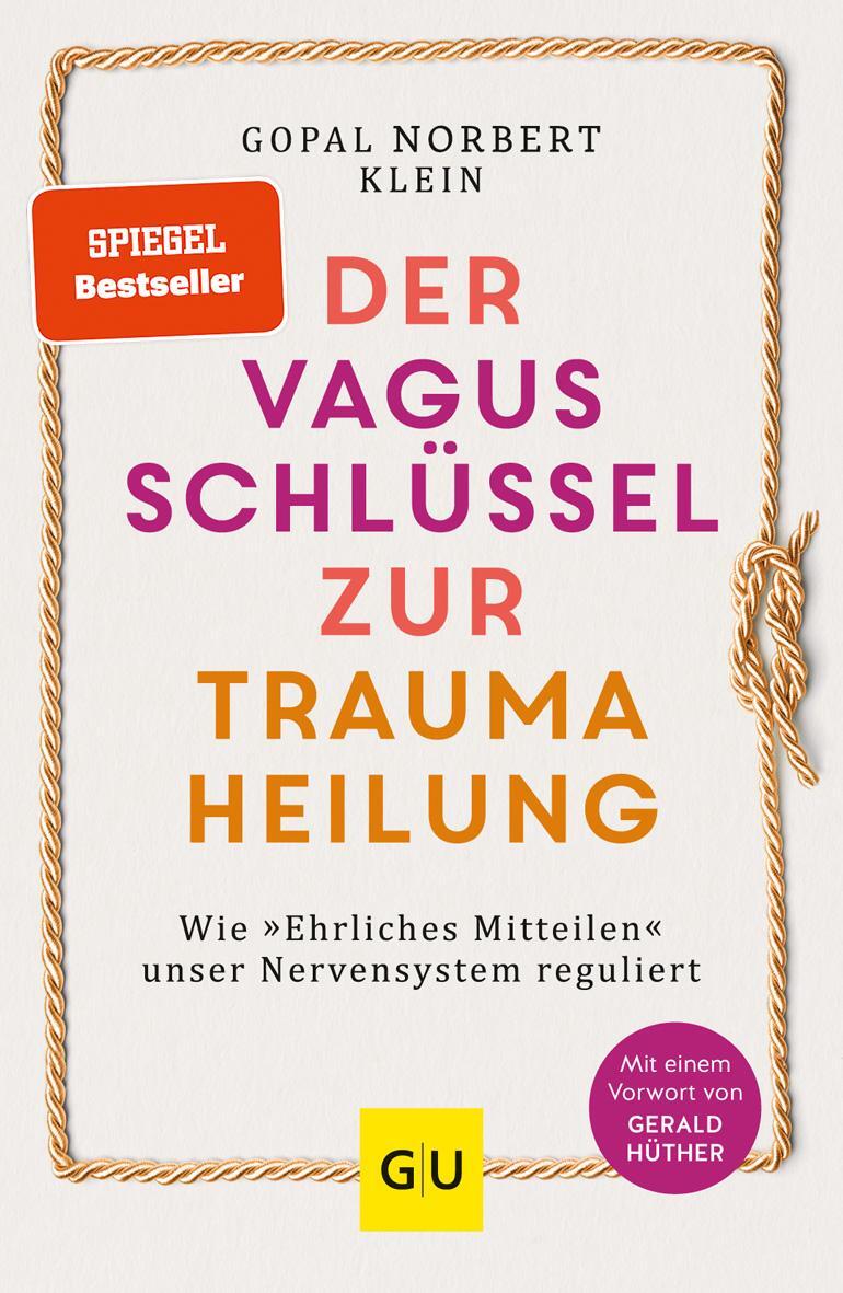 Cover: 9783833880322 | Der Vagus-Schlüssel zur Traumaheilung | Gopal Norbert Klein | Buch