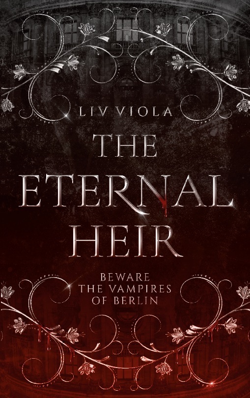 Cover: 9783757864965 | The Eternal Heir | Beware the Vampires of Berlin | Liv Viola | Buch