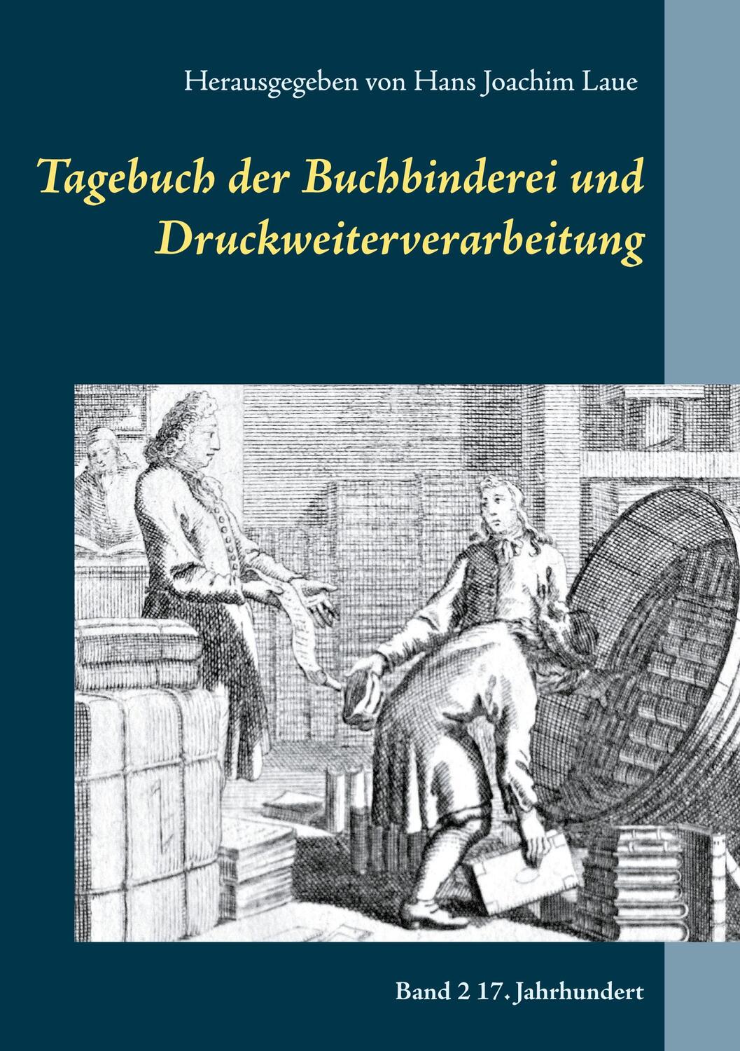 Cover: 9783753440910 | Tagebuch der Buchbinderei und Druckweiterverarbeitung | Laue | Buch