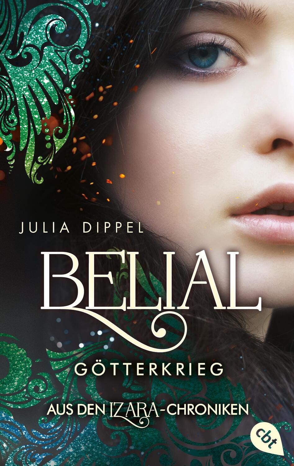 Cover: 9783570315576 | IZARA - Belial - Götterkrieg | Julia Dippel | Taschenbuch | 384 S.