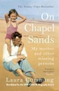 Cover: 9781784708634 | On Chapel Sands | My mother and other missing persons | Laura Cumming