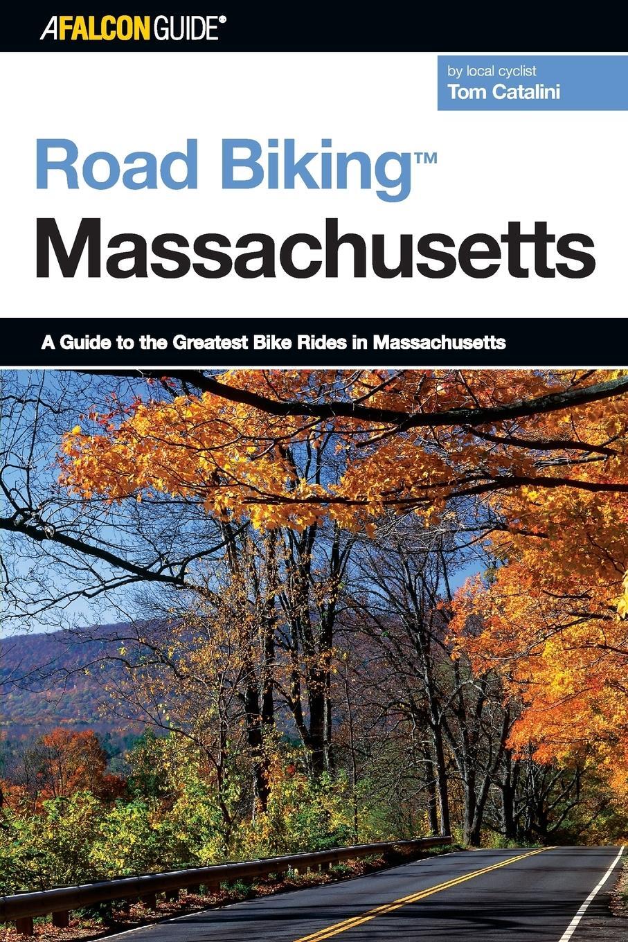 Cover: 9780762739097 | Road Biking¿ Massachusetts | Tom Catalini | Taschenbuch | Paperback