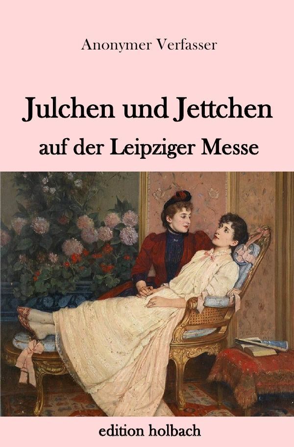Cover: 9783746767178 | Julchen und Jettchen auf der Leipziger Messe | Anonymer Verfasser