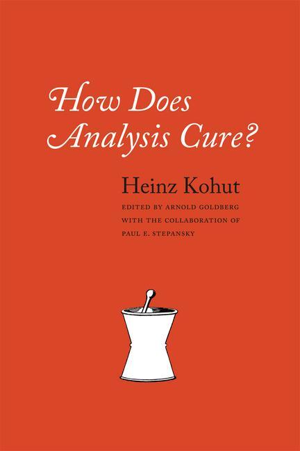Cover: 9780226006000 | How Does Analysis Cure? | Heinz Kohut | Taschenbuch | Englisch | 2013