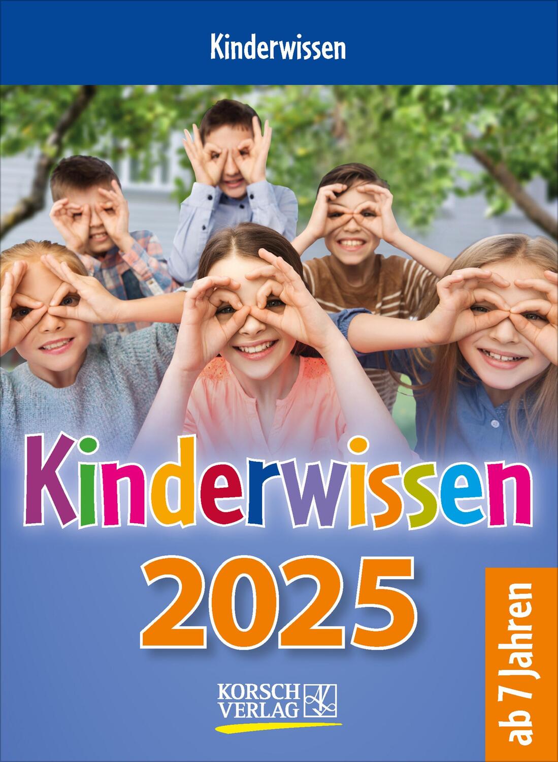 Cover: 9783731877394 | Kinderwissen 2025 | Verlag Korsch | Kalender | 328 S. | Deutsch | 2025