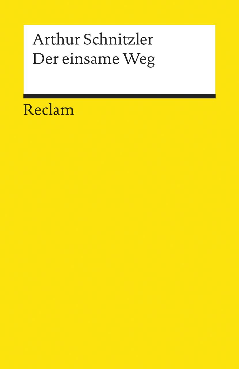 Cover: 9783150086643 | Der einsame Weg | Arthur Schnitzler | Taschenbuch | 96 S. | Deutsch