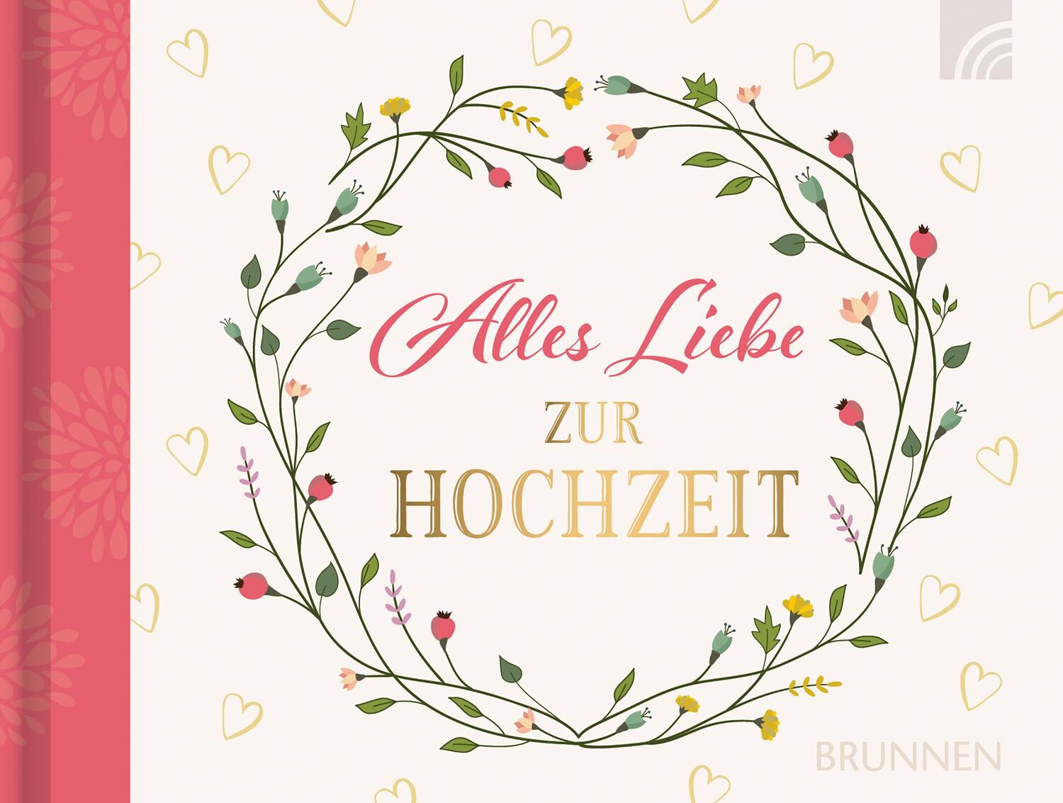 Cover: 9783765532405 | Alles Liebe zur Hochzeit | Irmtraut Fröse-Schreer | Buch | Deutsch