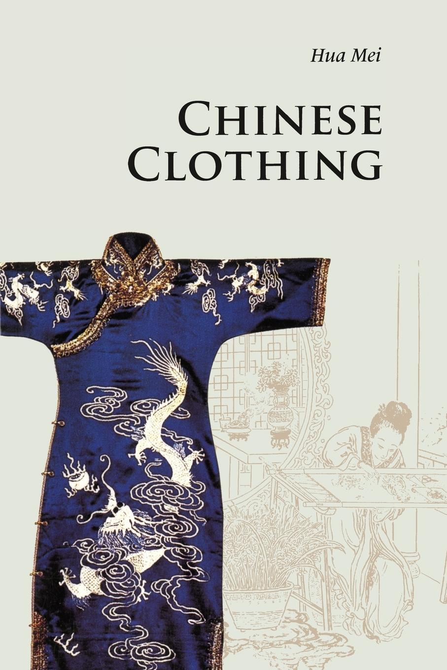 Cover: 9780521186896 | Chinese Clothing | Mei Hua | Taschenbuch | Paperback | Englisch | 2017