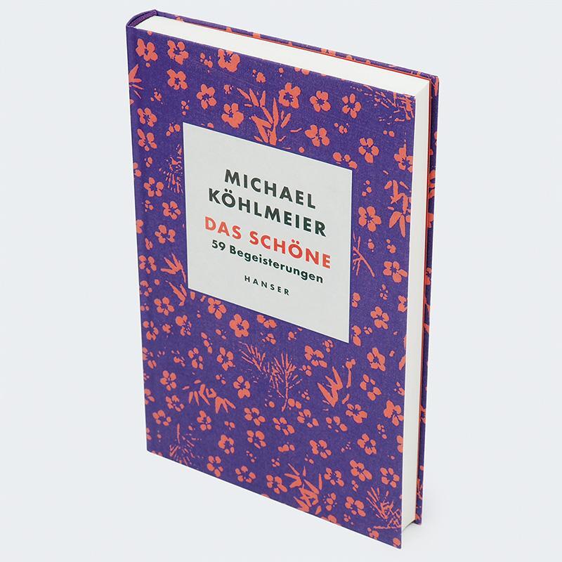 Bild: 9783446277526 | Das Schöne | 59 Begeisterungen | Michael Köhlmeier | Buch | 240 S.