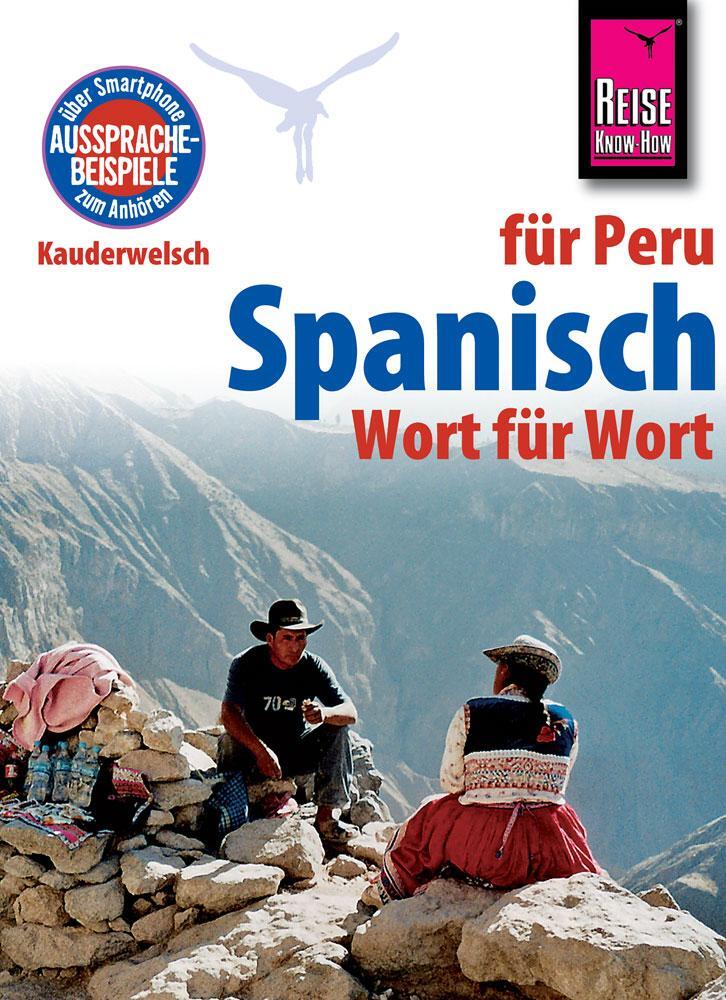 Cover: 9783831764495 | Reise Know-How Kauderwelsch Spanisch für Peru - Wort für Wort | Buch