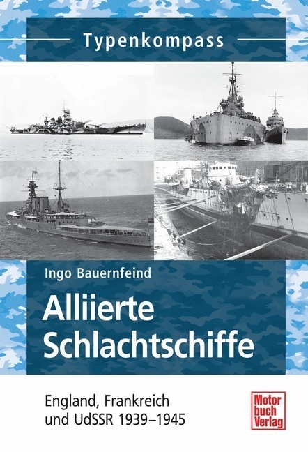 Cover: 9783613034914 | Alliierte Schlachtschiffe | England, Frankreich und UdSSR 1939-1945