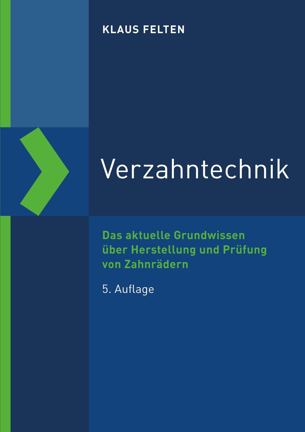 Cover: 9783816934417 | Verzahntechnik | Klaus Felten | Taschenbuch | Reihe Technik | 160 S.