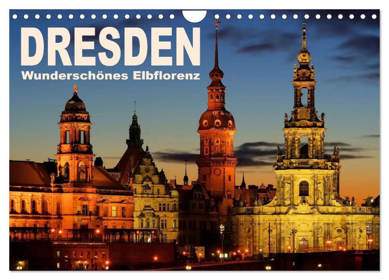 Cover: 9783383410901 | Dresden - Wunderschönes Elbflorenz (Wandkalender 2024 DIN A4 quer),...