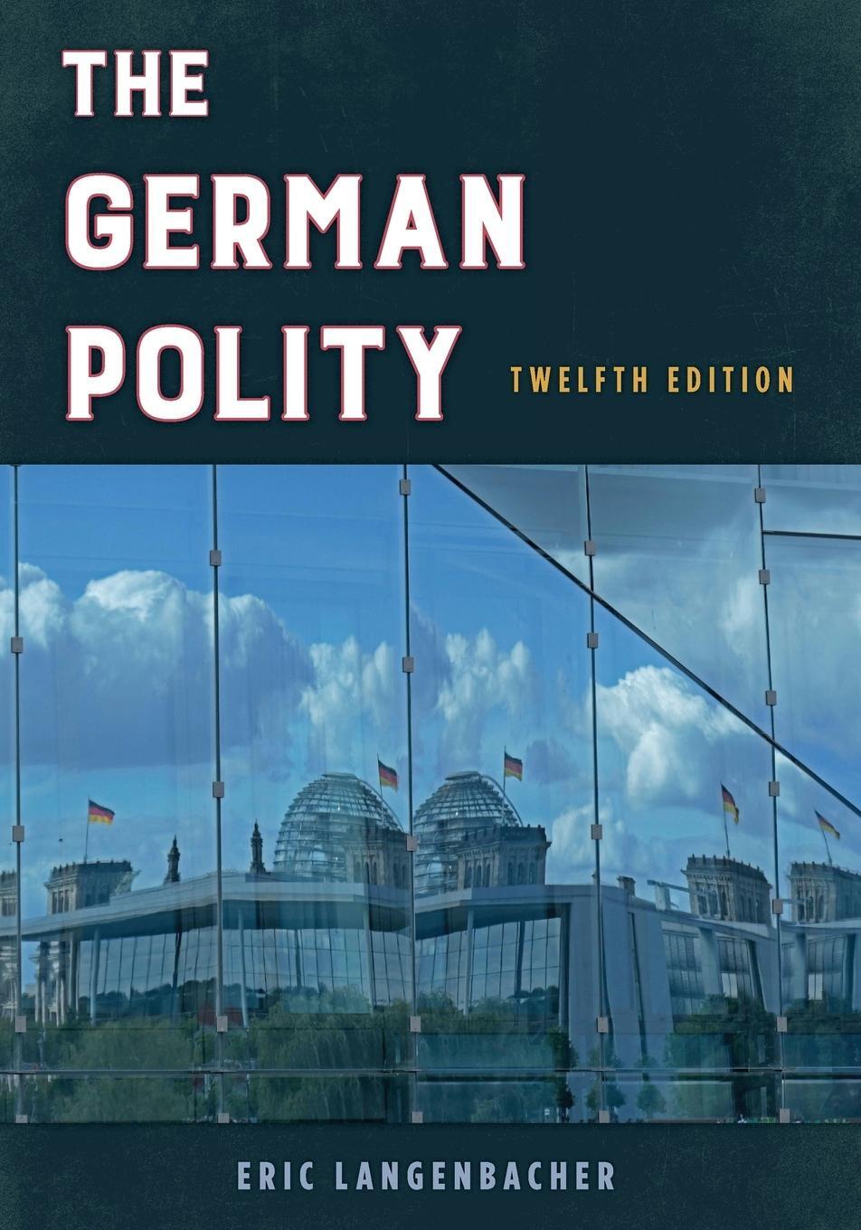 Cover: 9781538146606 | The German Polity, Twelfth Edition | Eric Langenbacher | Taschenbuch