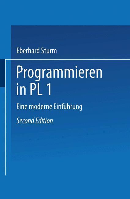 Cover: 9783528147921 | Programmieren in PL/I | Eine moderne Einführung | Eberhard Sturm