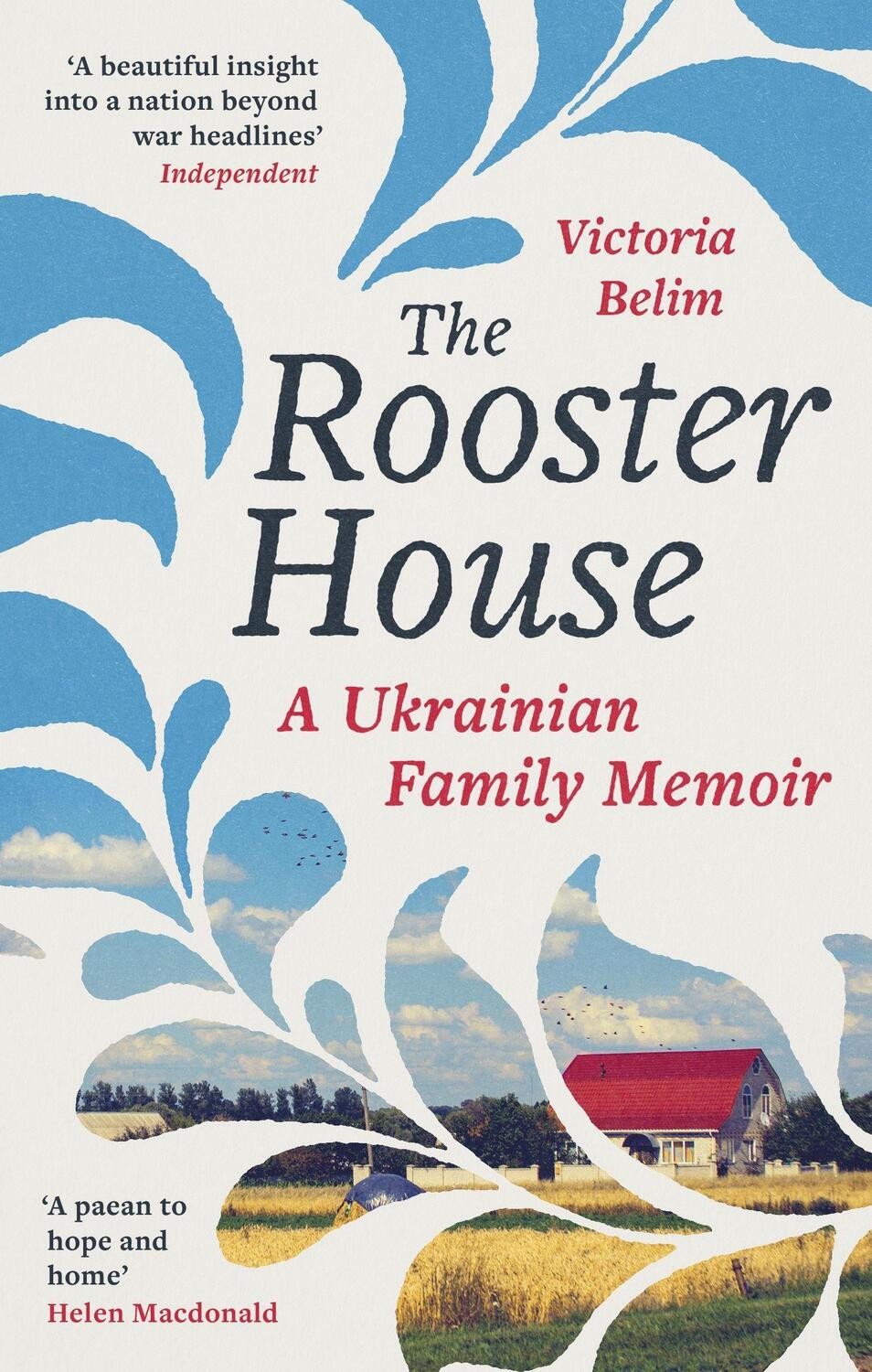 Cover: 9780349017341 | The Rooster House | A Ukrainian Family Memoir | Victoria Belim | Buch