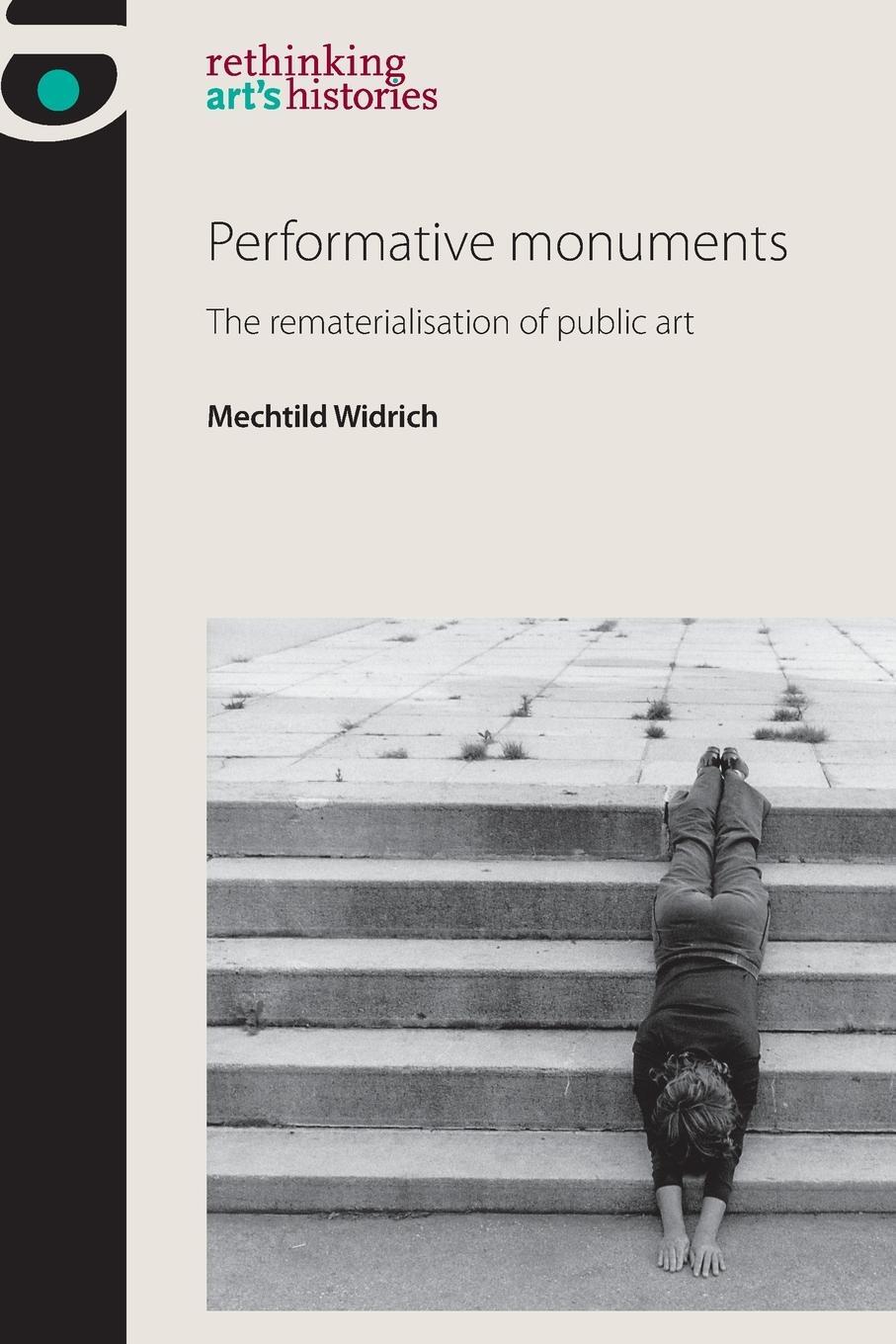 Cover: 9780719095917 | Performative Monuments | The Rematerialisation of Public Art | Widrich