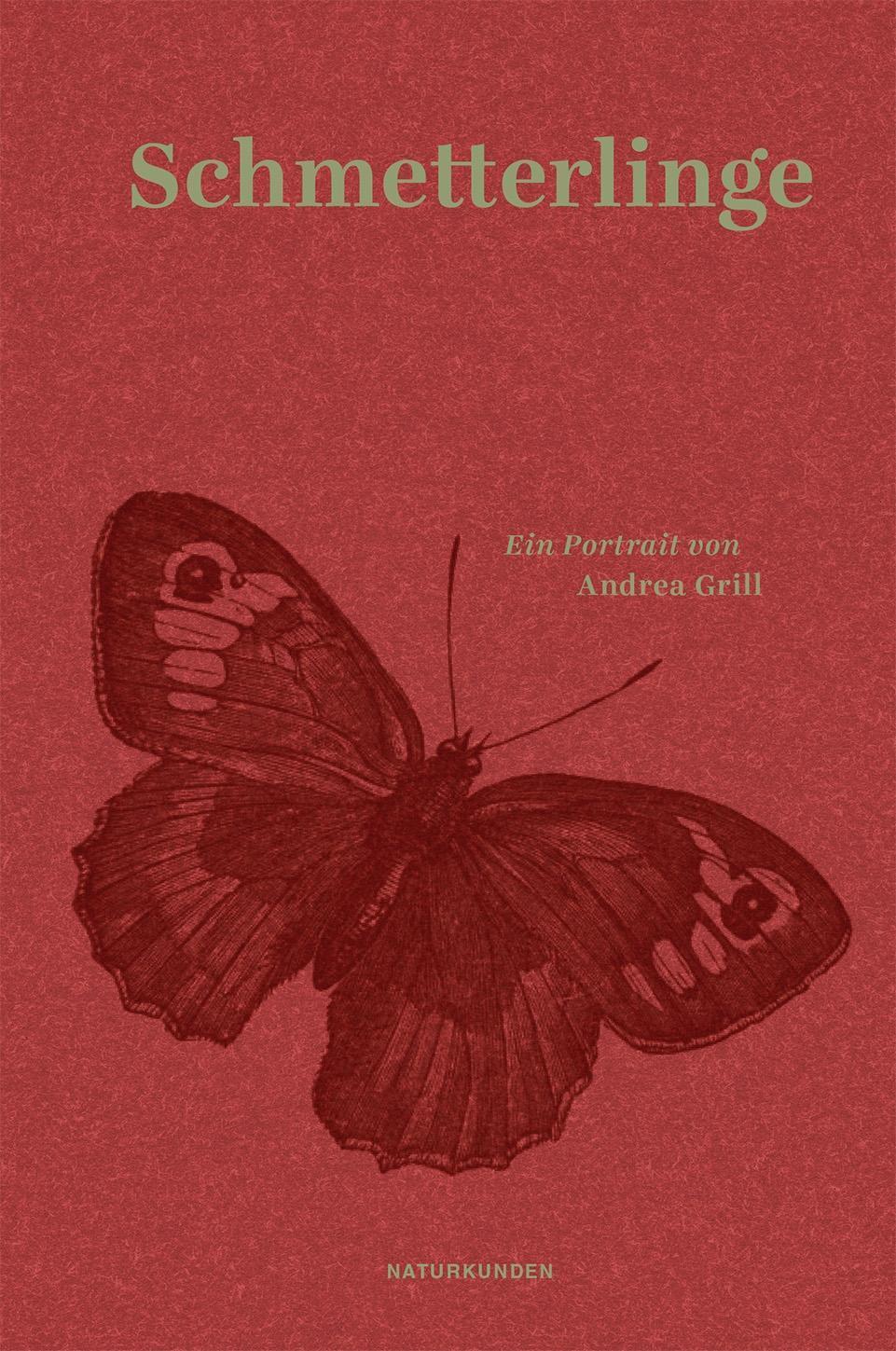 Cover: 9783957572493 | Schmetterlinge | Ein Portrait | Andrea Grill | Buch | Naturkunden
