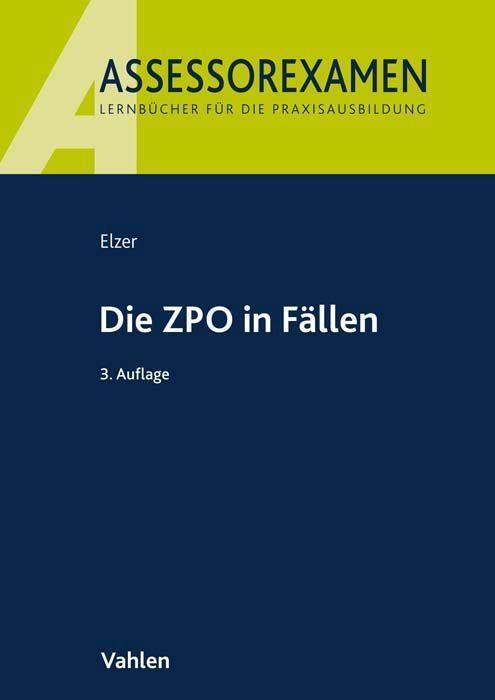 Cover: 9783800669691 | Die ZPO in Fällen | Oliver Elzer (u. a.) | Taschenbuch | Deutsch